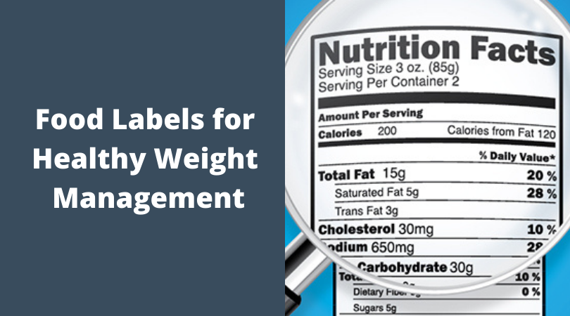 Food Labels for Healthy Weight Management